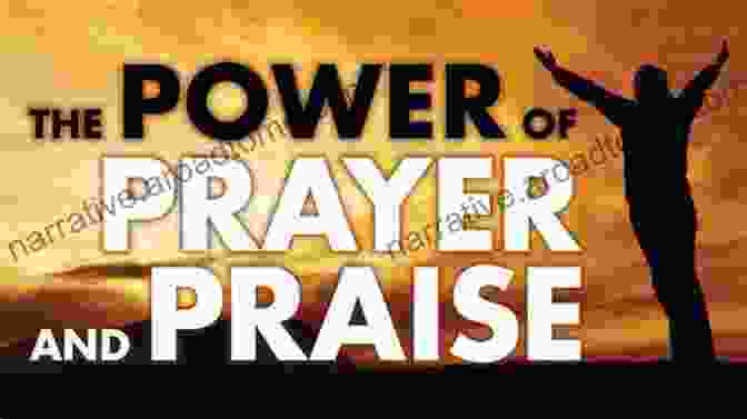 A Symbolic Image Representing The Power Of Prayer And Praise The Power The Prayer And The Praise