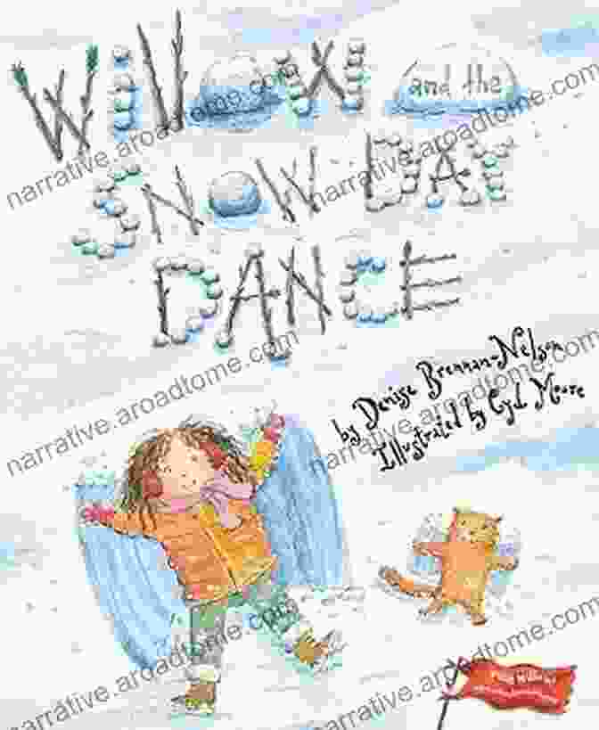 Book Cover Image Of Willow And The Snow Day Dance, Featuring A Little Girl Standing In A Snowy Forest With A Group Of Woodland Animals Willow And The Snow Day Dance