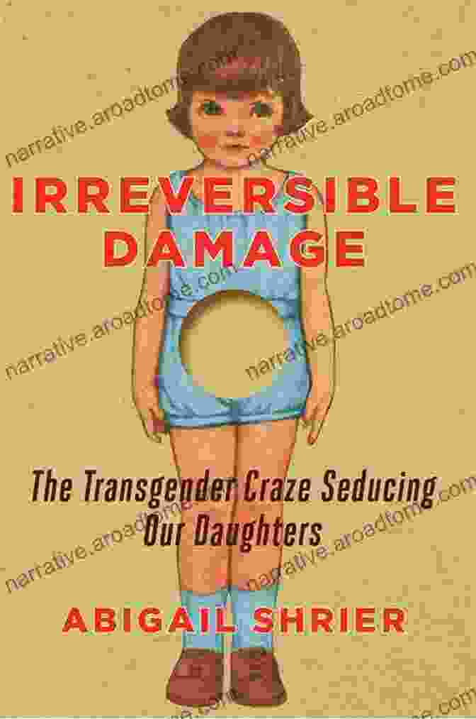 Book Cover: Irreversible Damage By Abigail Shrier Irreversible Damage: The Transgender Craze Seducing Our Daughters