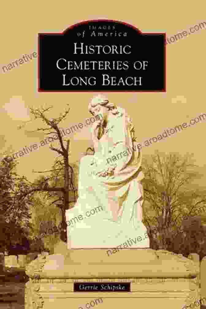 Book Cover Of 'Historic Cemeteries Of Long Beach' Historic Cemeteries Of Long Beach (Images Of America)