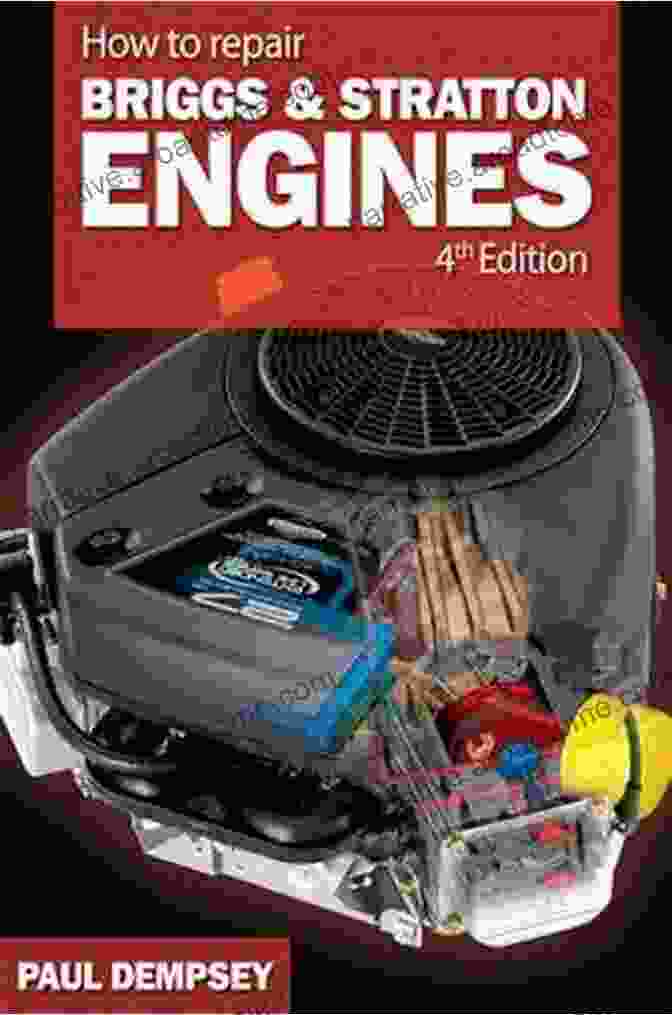 Book Cover Of How To Repair Briggs And Stratton Engines 4th Ed. How To Repair Briggs And Stratton Engines 4th Ed