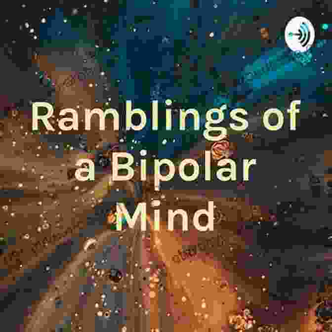 Book Cover Of The Ramblings Begin Poetry Of Bipolar Mind The Ramblings Begin 3: Poetry Of A Bipolar Mind