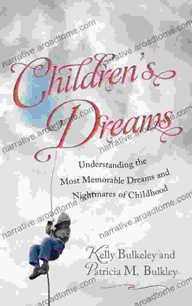 Book Cover Of 'Understanding The Most Memorable Dreams And Nightmares Of Childhood' Children S Dreams: Understanding The Most Memorable Dreams And Nightmares Of Childhood