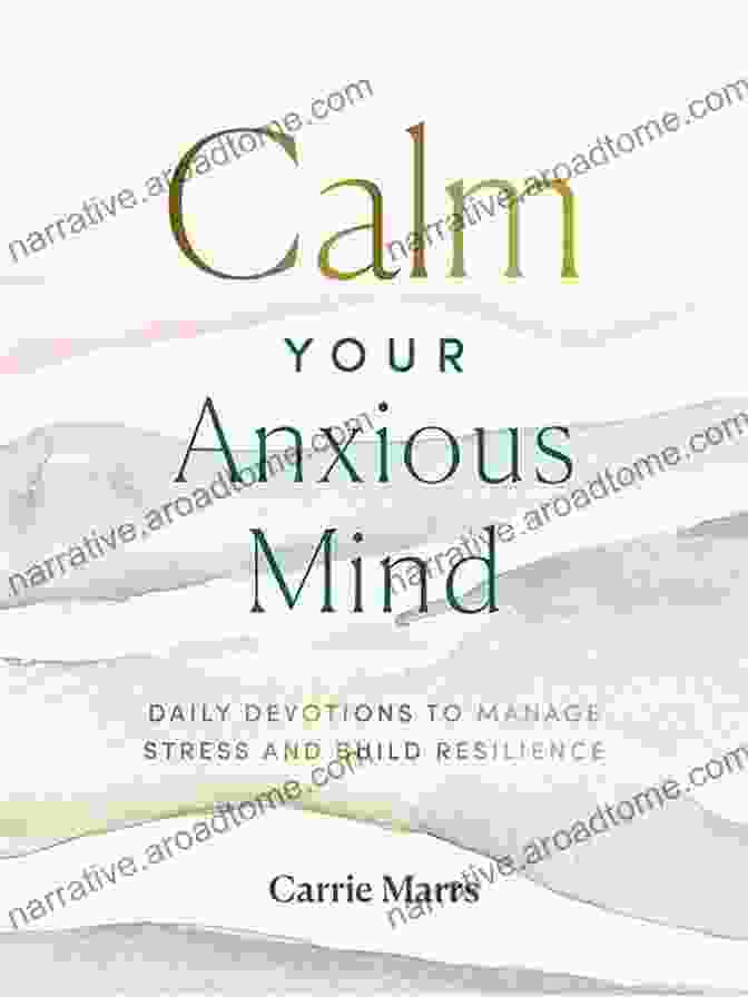 Calm Your Anxious Mind Book Cover Calm Your Anxious Mind: Daily Devotions To Manage Stress And Build Resilience