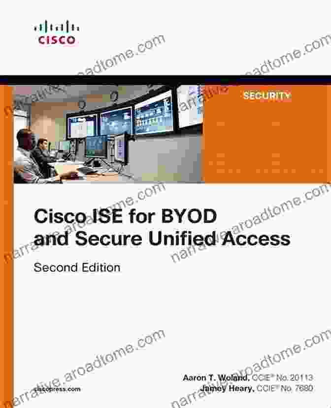 Cisco ISE For BYOD And Secure Unified Access Networking Cisco ISE For BYOD And Secure Unified Access (Networking Technology: Security)