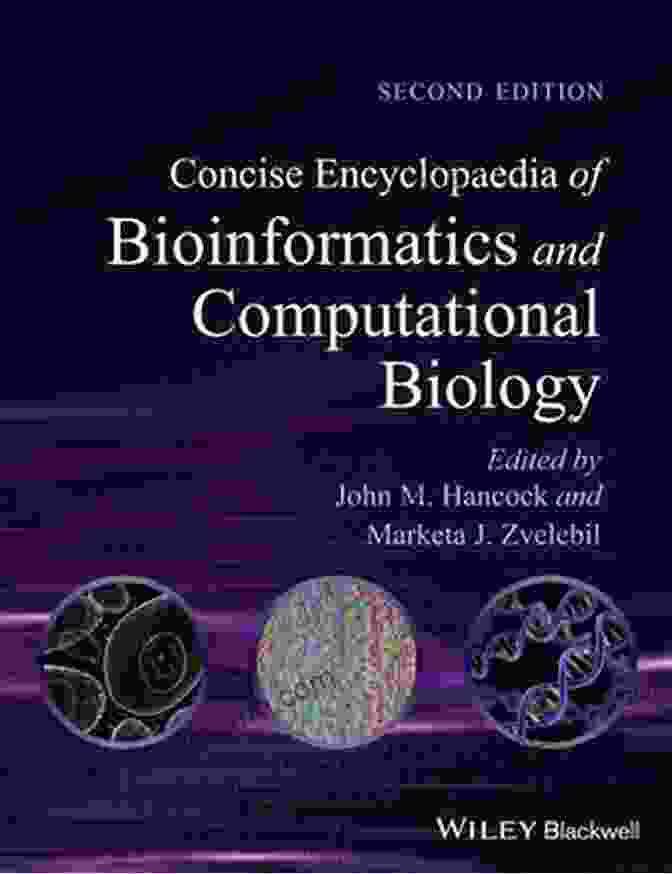 Concise Encyclopaedia Of Bioinformatics And Computational Biology