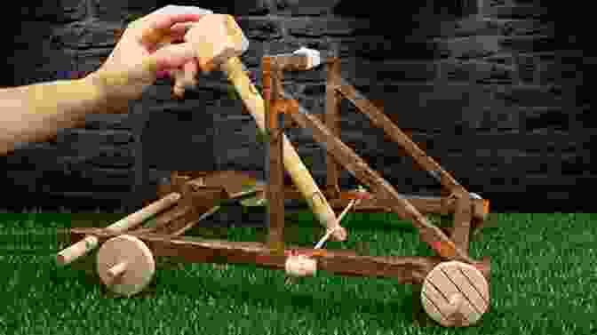 Construct A Working Catapult The Industrial Revolution For Kids: The People And Technology That Changed The World With 21 Activities (For Kids 51)