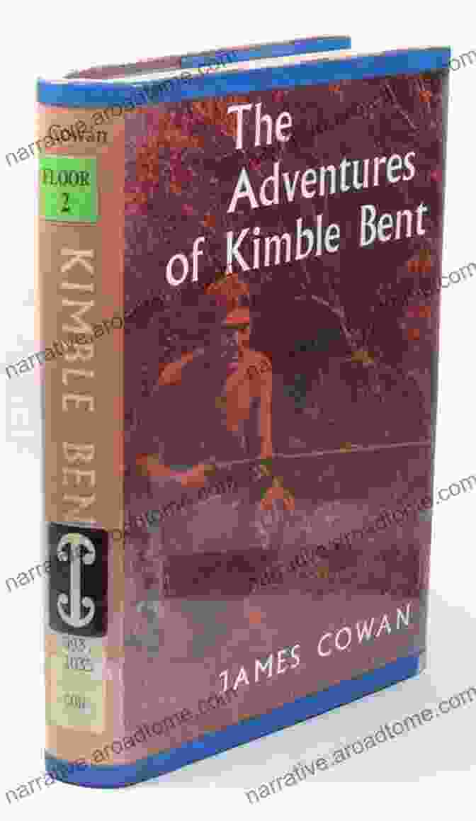 Cover Of 'The Adventures Of Kimble Bent: Story Of Wild Life In The New Zealand Bush' The Adventures Of Kimble Bent / A Story Of Wild Life In The New Zealand Bush By James Cowan