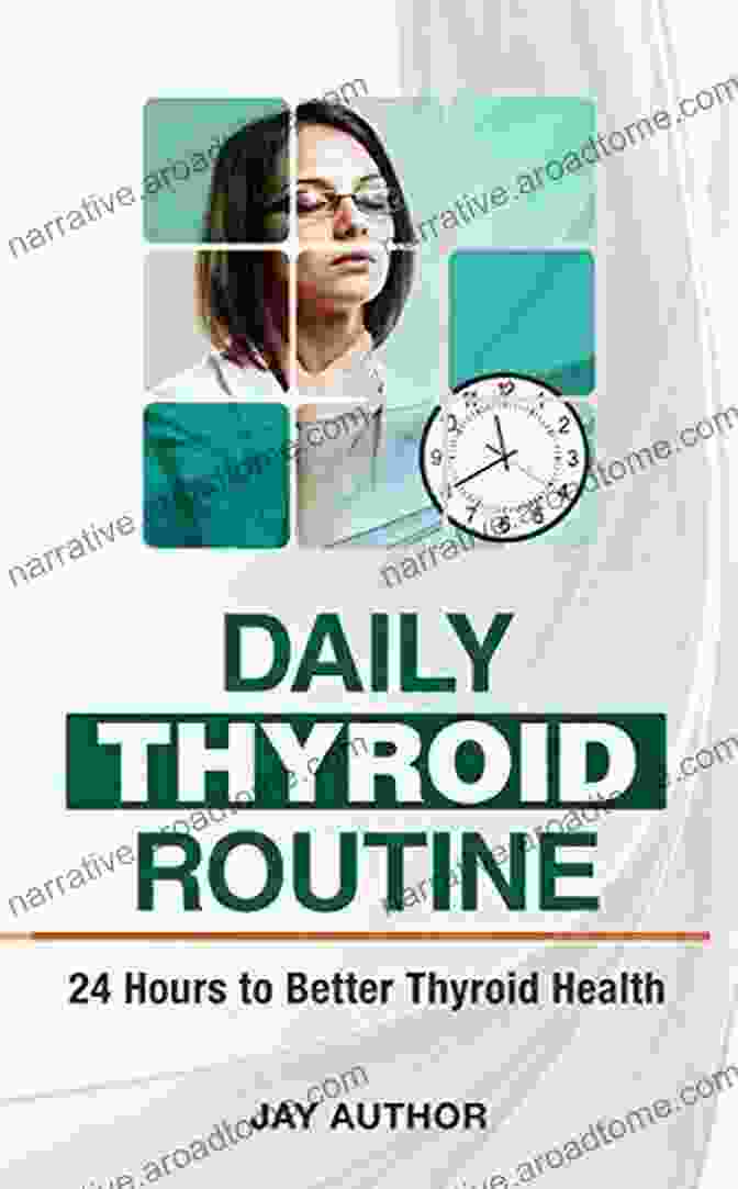 Daily Thyroid Routine Book Daily Thyroid Routine: 24 Hours To Better Thyroid Health