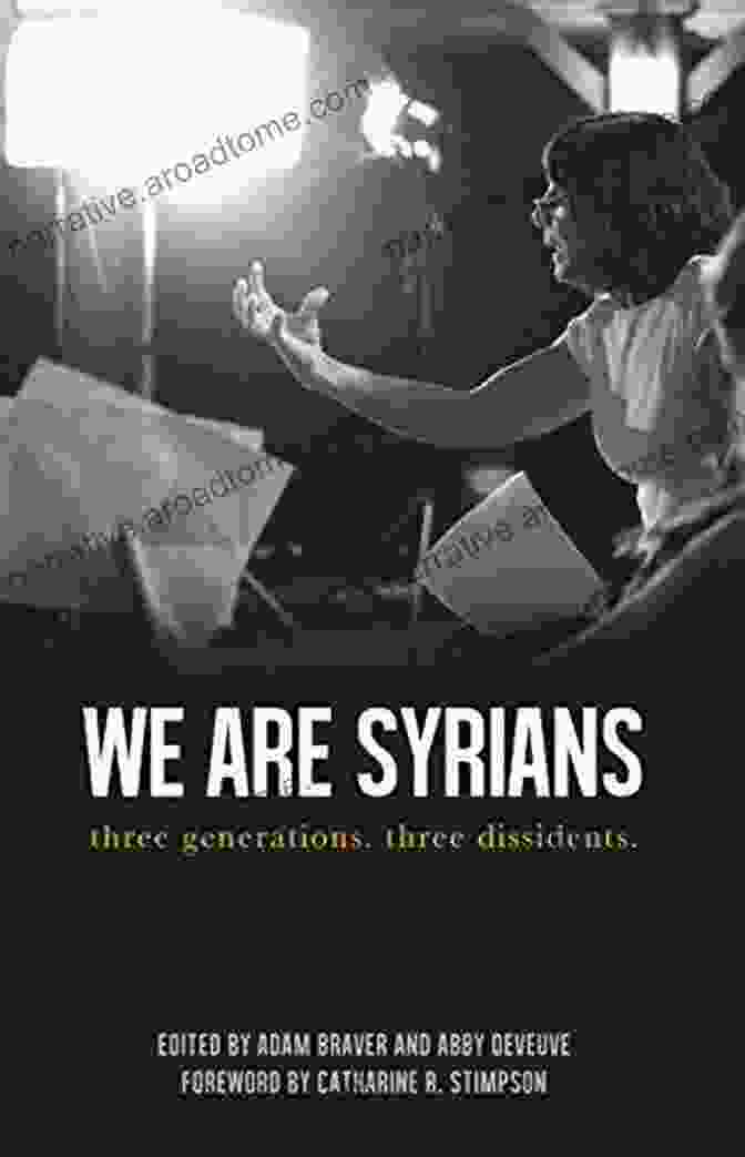 Dissident 2 We Are Syrians: Three Generations Three Dissidents (Broken Silence 1)