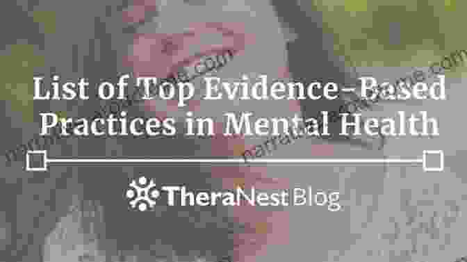 Evidence Based Practices In Mental Health Evidence Based Practices In Mental Health: Debate And Dialogue On The Fundamental Questions