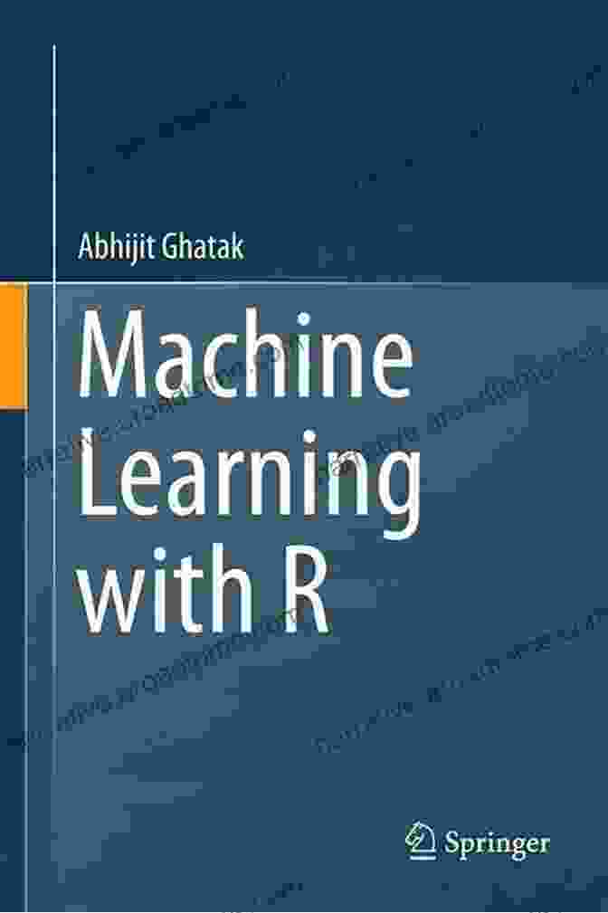 Machine Learning With Abhijit Ghatak Book Cover Machine Learning With R Abhijit Ghatak