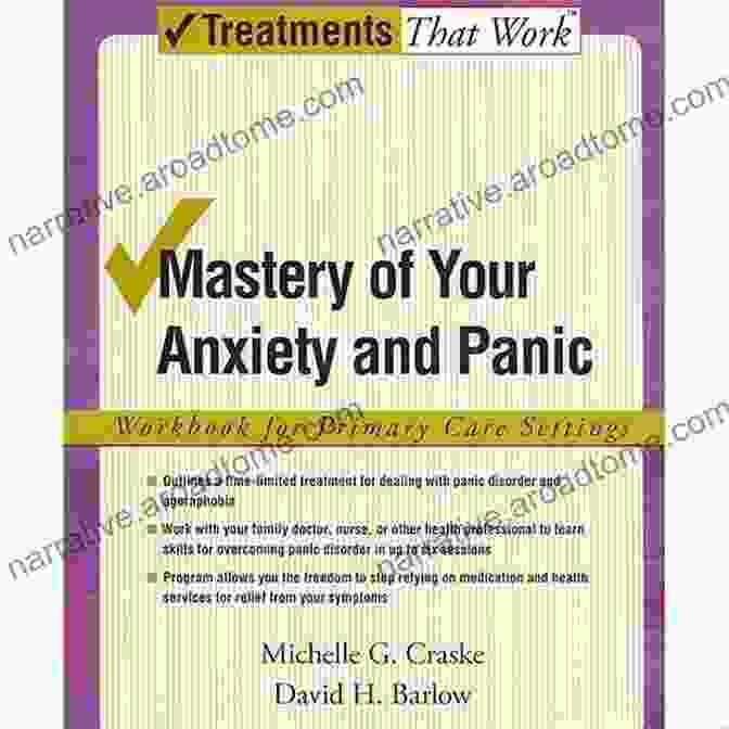 Mastery Of Your Anxiety And Panic: Regain Control Over Your Life Mastery Of Your Anxiety And Panic: Therapist Guide (Treatments That Work)