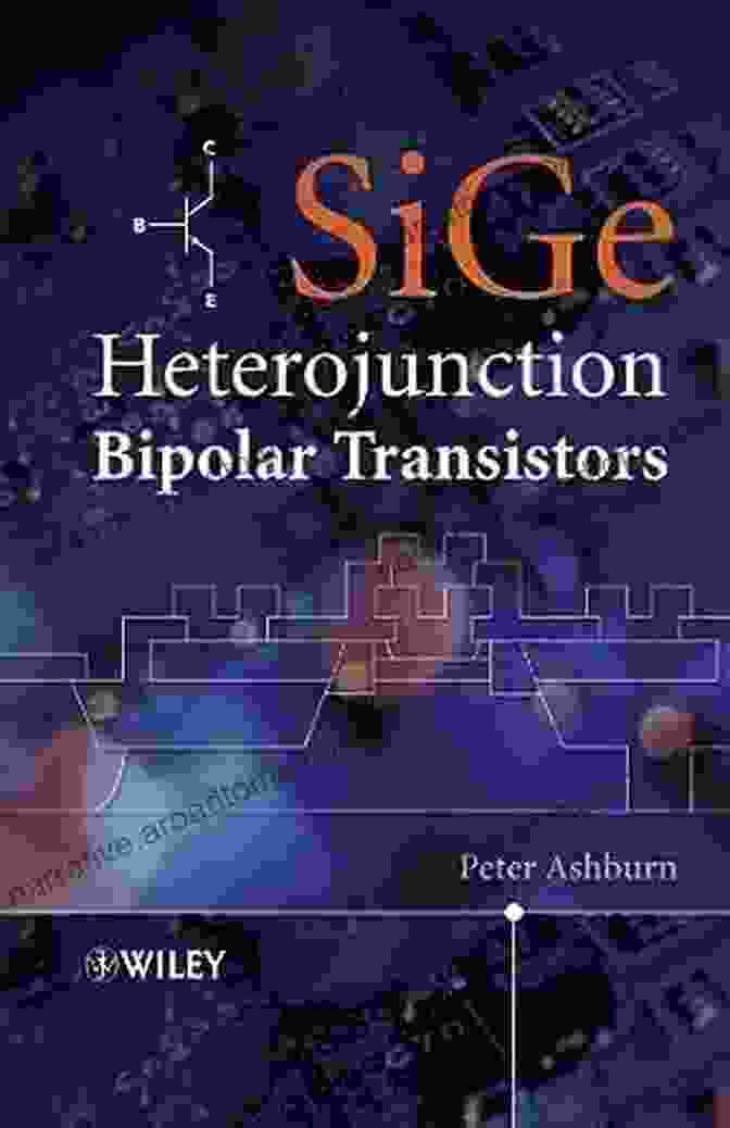 SiGe Heterojunction Bipolar Transistors By Peter Ashburn SiGe Heterojunction Bipolar Transistors Peter Ashburn