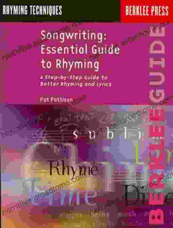 Songwriting Process Overview Songwriting: Essential Guide To Rhyming: A Step By Step Guide To Better Rhyming And Lyrics (Songwriting Guides)