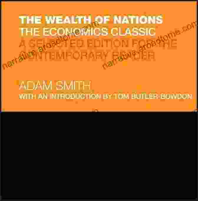 The Economics Classic Selected Edition For The Contemporary Reader Book Cover The Wealth Of Nations: The Economics Classic A Selected Edition For The Contemporary Reader: 1 3: Complete And Unabridged