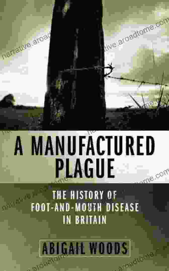 The History Of Foot And Mouth Disease In Britain Book Cover, Featuring An Illustration Of Cattle Grazing In A Field, With A Close Up Of A Cow's Foot Affected By FMD A Manufactured Plague: The History Of Foot And Mouth Disease In Britain