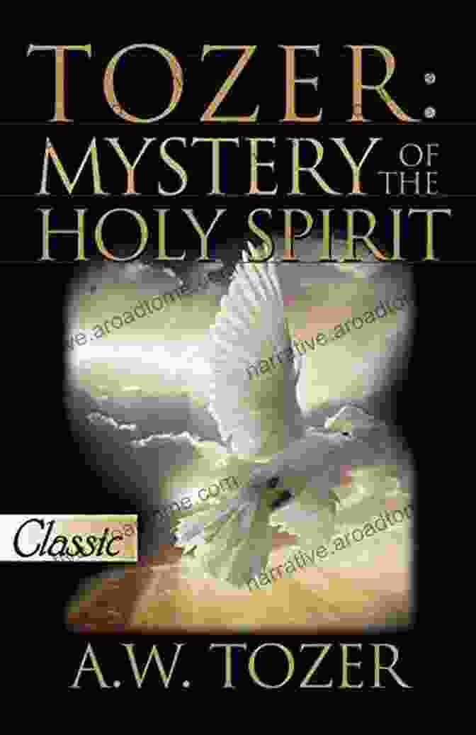 The Holy Spirit Pure Gold Classics Book Cover, Featuring A Golden Dove Against A Celestial Backdrop Tozer: Mystery Of The Holy Spirit (Pure Gold Classics)