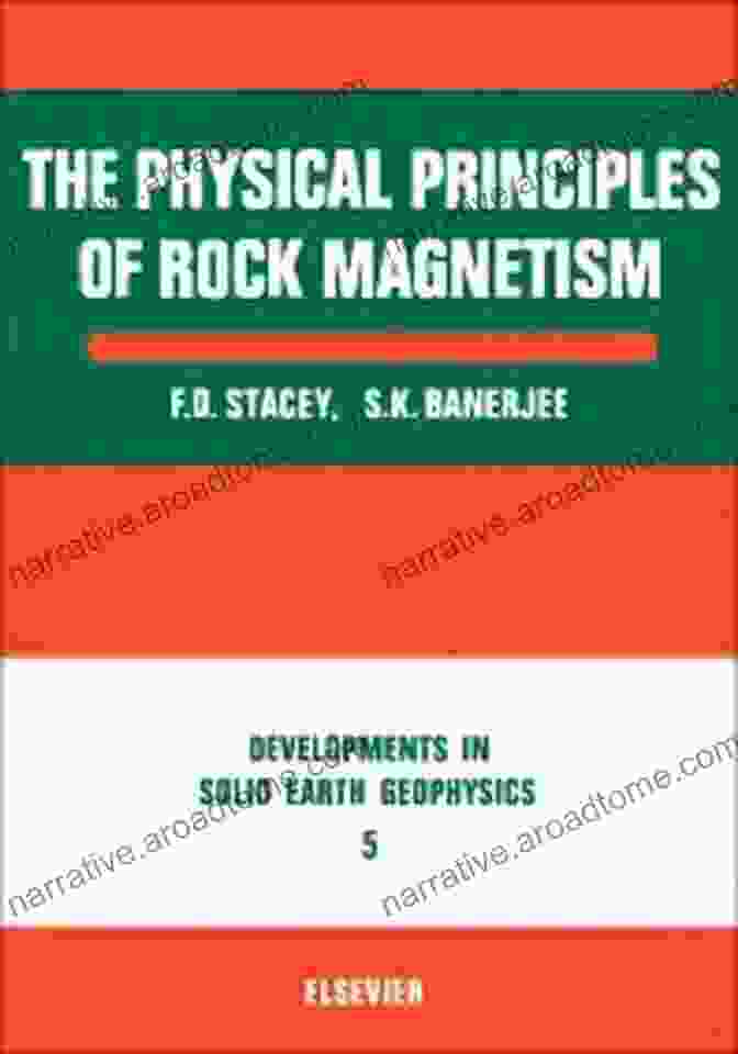 The Physical Principles Of Rock Magnetism: Developments In Solid Earth Geophysics The Physical Principles Of Rock Magnetism (Developments In Solid Earth Geophysics)