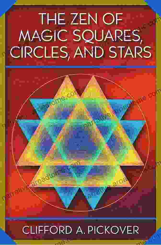 The Zen Of Magic Squares, Circles, And Stars Book Cover The Zen Of Magic Squares Circles And Stars: An Exhibition Of Surprising Structures Across Dimensions