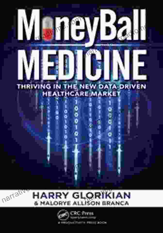 Thriving In The New Data Driven Healthcare Market Book Cover MoneyBall Medicine: Thriving In The New Data Driven Healthcare Market