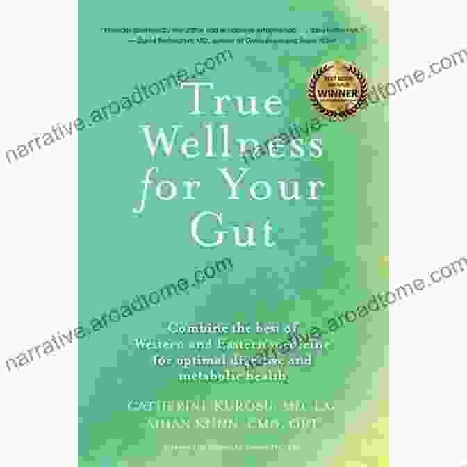 True Wellness For Your Gut Book Cover True Wellness For Your Gut: Combine The Best Of Western And Eastern Medicine For Optimal Digestive And Metabolic Health