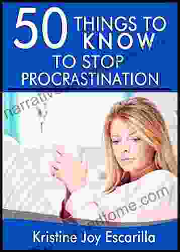 50 Things To Know To Stop Procrastination: Act Now Procrastinate No More