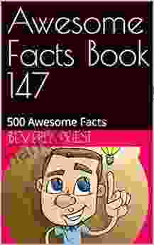 Awesome Facts 147: 500 Awesome Facts