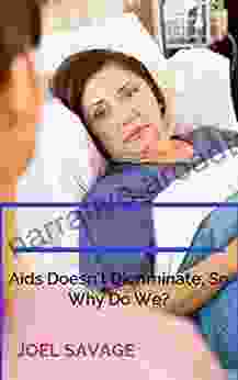 Aids Doesn T Discriminate So Why Do We?