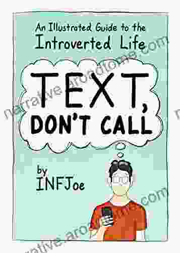 Text Don T Call: An Illustrated Guide To The Introverted Life