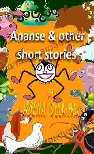 Ananse And Other Short Stories: Stories For Kids