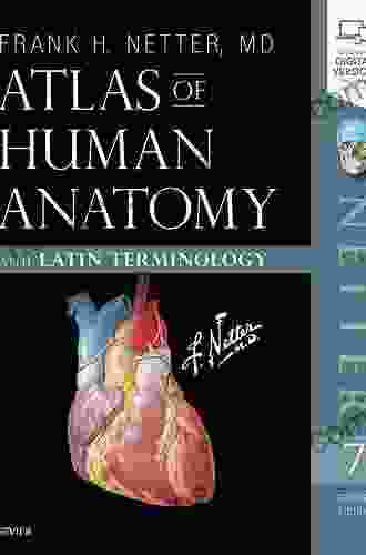 Atlas Of Human Anatomy: Latin Terminology: English And Latin Edition (Netter Basic Science)