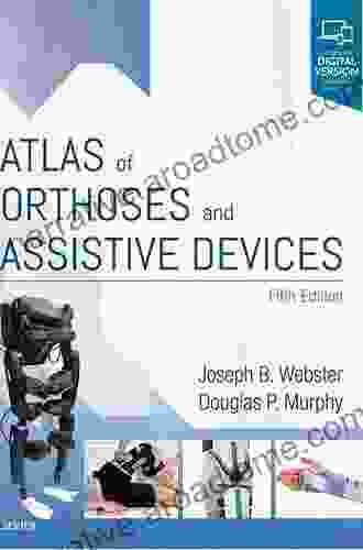 Atlas Of Orthoses And Assistive Devices E