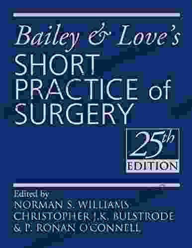 Bailey Love S Short Practice Of Surgery