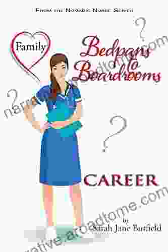 Bedpans To Boardrooms (The Nomadic Nurse 2)