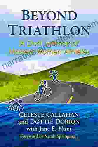 Beyond Triathlon: A Dual Memoir Of Masters Women Athletes