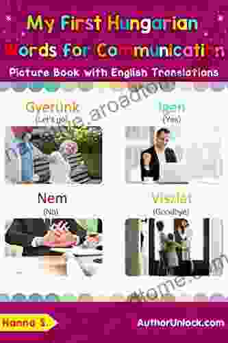 My First Hungarian Words For Communication Picture With English Translation: Bilingual Early Learning Easy Teaching Hungarian For Kids (Teach Basic Hungarian Words For Children 21)