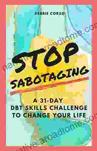 Stop Sabotaging: A 31 Day DBT Challenge To Change Your Life