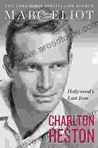 Charlton Heston: Hollywood S Last Icon