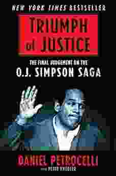 Triumph Of Justice: Closing The On The O J Simpson Saga