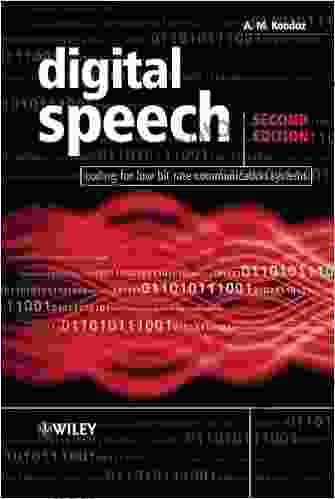 Digital Speech: Coding For Low Bit Rate Communication Systems