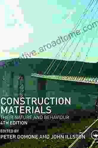 Construction Materials: Their Nature And Behaviour Fourth Edition