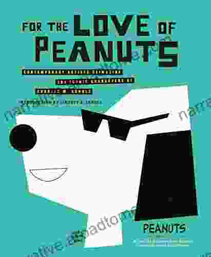 For The Love Of Peanuts: Contemporary Artists Reimagine The Iconic Characters Of Charles M Schulz