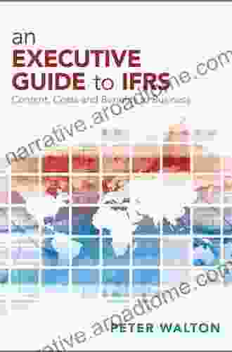 An Executive Guide To IFRS: Content Costs And Benefits To Business