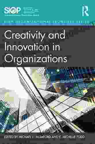 Creativity And Innovation In Organizations (SIOP Organizational Frontiers Series)