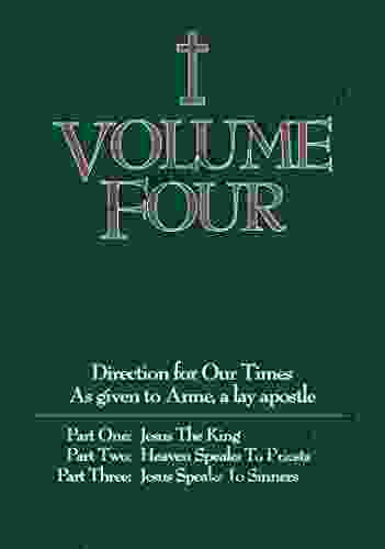 Volume Four: Jesus The King: Direction For Our Times (The Volumes 4)