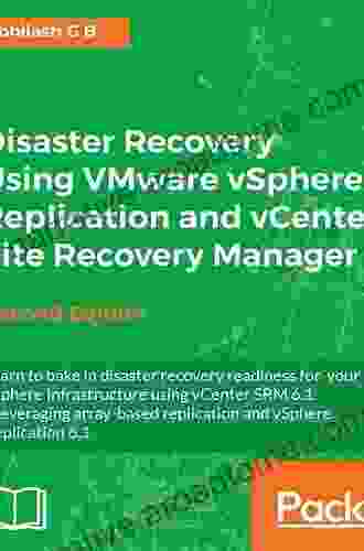 Disaster Recovery Using VMware VSphere Replication And VCenter Site Recovery Manager Second Edition