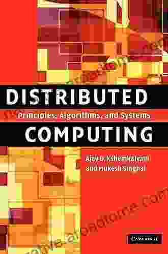 Distributed Computing: Principles Algorithms And Systems