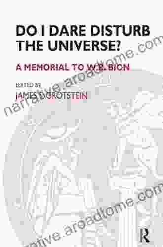 Do I Dare Disturb The Universe?: A Memorial To W R Bion (Maresfield Library)