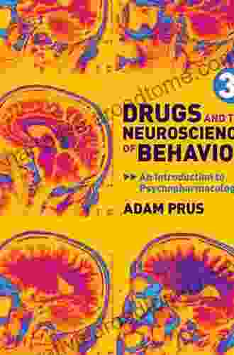 Drugs And The Neuroscience Of Behavior: An Introduction To Psychopharmacology